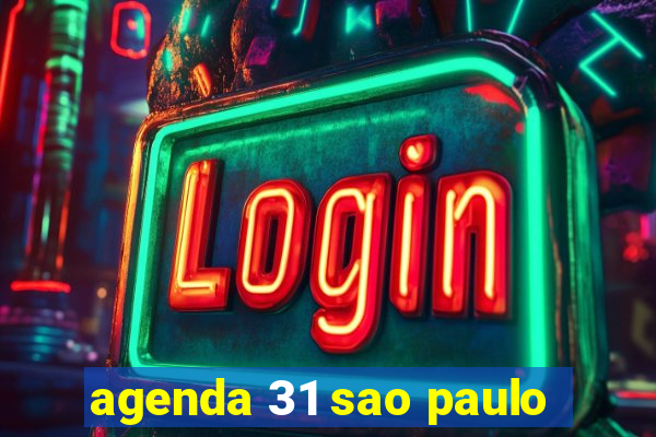 agenda 31 sao paulo